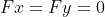 Fx=Fy=0