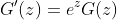 G'(z)=e^zG(z)