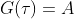 G(\tau)=A