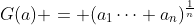 G(a) = (a_1\dots a_n)^{\frac{1}{n}}