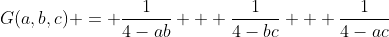 G(a,b,c) = \frac{1}{4-ab} + \frac{1}{4-bc} + \frac{1}{4-ac}