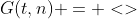 G(t,n) = <>