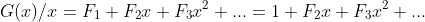 G(x)/x=F_1+F_2x+F_3x^2+...=1+F_2x+F_3x^2+...