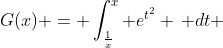 G(x) = \int_{\frac{1}{x}}^x e^{t^2} \, dt 