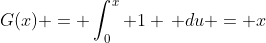 G(x) = \int_{0}^{x} 1 \, du = x