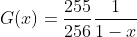 G(x)=\frac{255}{256}\frac{1}{1-x}