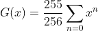 G(x)=\frac{255}{256}\sum_{n=0}x^n