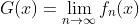 G(x)=\lim_{n\to\infty}f_n(x)