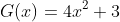 G(x)=4x^2+3