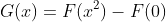 G(x)=F(x^2)-F(0)