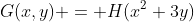 G(x,y) = H(x^2+3y)