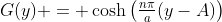 G(y) = \cosh\left(\tfrac{n\pi}a(y-A)\right)