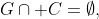 G\cap C=\emptyset,