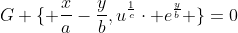G \{ \frac{x}{a}-\frac{y}{b},u^{\frac{1}{c}}\cdot e^{\frac{y}{b}} \}=0