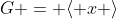 G = \langle x \rangle