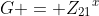 G = {Z_{21}}^{x}