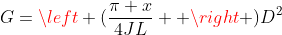 G=\left (\frac{\pi x}{4JL}  \right )D^2