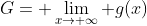 G= \lim_{x\rightarrow \infty} g(x)