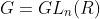 G=GL_n(R)