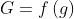 G=f\left(g\right)