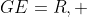 GE=R, 