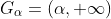 G_{\alpha}=(\alpha,+\infty)