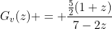 G_{v}(z) = \frac{\frac{5}{2}(1+z)}{7-2z}