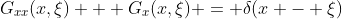 G_{xx}(x,\xi) + G_x(x,\xi) = \delta(x - \xi)
