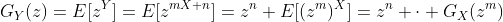 G_Y(z)=E[z^Y]=E[z^{mX+n}]=z^n E[(z^m)^X]=z^n \cdot G_X(z^m)