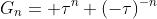 G_n= \tau^n+(-\tau)^{-n}