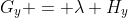 G_y = \lambda H_y