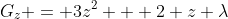 G_z = 3z^2 + 2 z \lambda