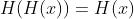 H(H(x))=H(x)