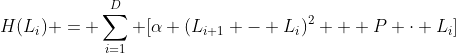 H(L_i) = \sum_{i=1}^D [\alpha (L_{i+1} - L_i)^2 + P \cdot L_i]