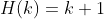 H(k)=k+1