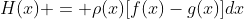 H(x) = \rho(x)[f(x)-g(x)]dx