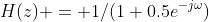 H(z) = 1/(1+0.5e^{-j\omega})