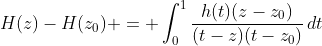 H(z)-H(z_0) = \int_0^1\frac{h(t)(z-z_0)}{(t-z)(t-z_0)}\,dt
