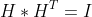H*H^{T}=I