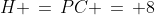 H \,=\,PC \,=\, 8