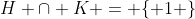H \cap K = \{ 1 \}