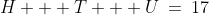 H + T + U\:=\:17