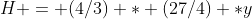 H = (4/3) * (27/4) *y