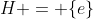 H = \{e\}