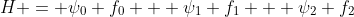 H = \psi_0 f_0 + \psi_1 f_1 + \psi_2 f_2