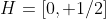 H=[0, 1/2]