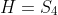 H=S_4