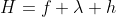 H=f+\lambda h