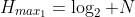 H_{{max}_{1}}=\log_2 N