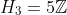 H_{3}=5\mathbb{Z}